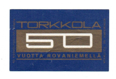 Porin Tulitikkutehdas TORKKOLA 50 Vuotta Ravaniemellä. Etike