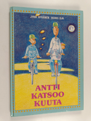 Jyrki Nykänen : Antti katsoo kuuta