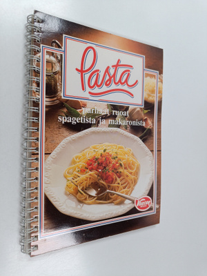 Kaarina Roininen : Pasta : parhaat ruoat spagetista ja ma...