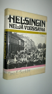 Eino E. Suolahti : Helsingin neljä vuosisataa