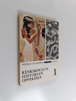Tauno Perälä : Keskikoulun historian oppikirja, 1 - Kivik...