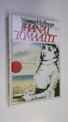 Yvonne Hoffman : Ihanat tomaatit
