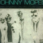 JOHNNY MOPED 1-2-Cut Your Hair!: The Johnny Moped Anthology - pikkukuva 1