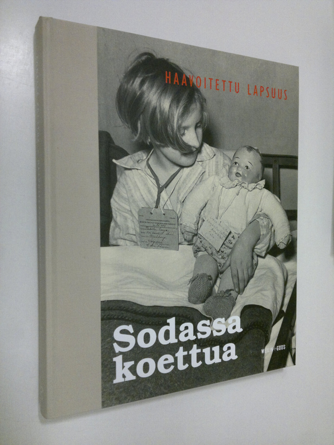 Sodassa koettua : Haavoitettu lapsuus