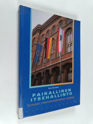 Aimo Ryynänen : Paikallinen itsehallinto : Euroopan yhden...