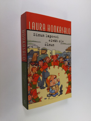 Laura Honkasalo : Sinun lapsesi eivät ole sinun