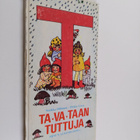Sinikka ym. Hiltunen : Ta-va-taan tut-tuja - pikkukuva 1