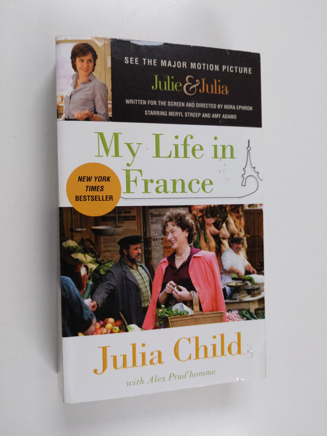 Julia Child ym. : My Life in France