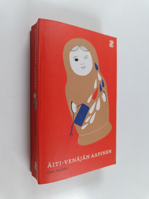 Outi Parikka : Äiti-Venäjän aapinen