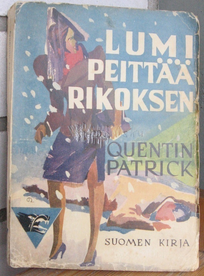 Quentin Patrick: Lumi peittää rikoksen, Suomen Kirja 1943.