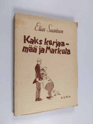 Elias Saarinen : Kaks kurjaa - mää ja Markula