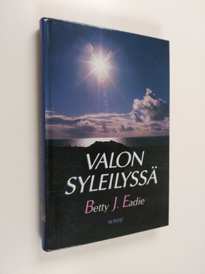 Betty J. Eadie : Valon syleilyssä