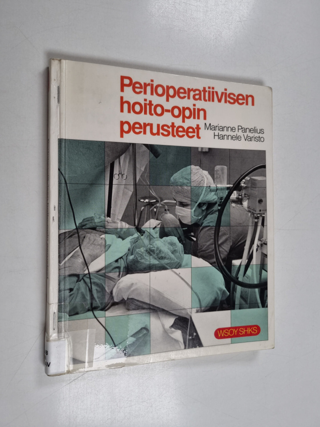Marianne Panelius : Perioperatiivisen hoito-opin perusteet