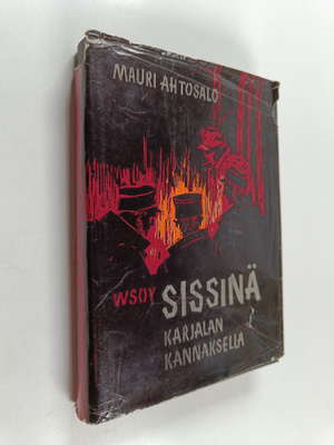 Mauri Ahtosalo : Sissinä Karjalan kannaksella