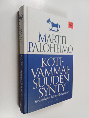Martti Paloheimo : Kotivammaisuuden synty