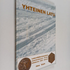 Ilkka Oijala : Yhteinen latu : laturetkikertomuksia ensim... - pikkukuva 1