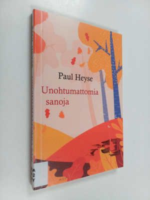Paul Heyse : Unohtumattomia sanoja