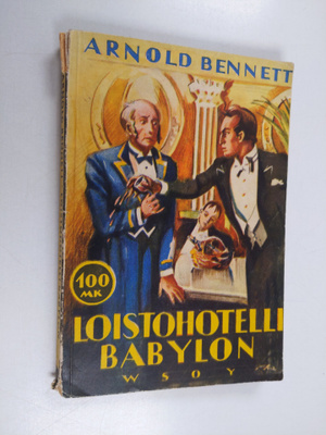 Arnold Bennett : Loistohotelli Babylon
