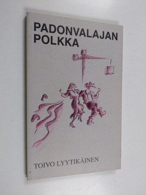 Toivo Lyytikäinen : Padonvalajan polkka (signeerattu)