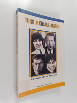 Turkin kirjallisuus : kirjailijoita ja teemoja