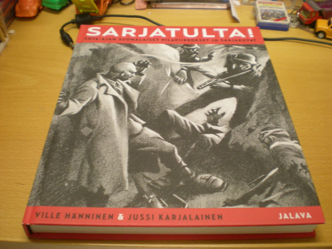 Ville Hänninen & Jussi Karjalainen: Sarjatulta! Sota-ajan su
