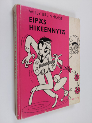 Willy Breinholst : Eipäs hikeennytä