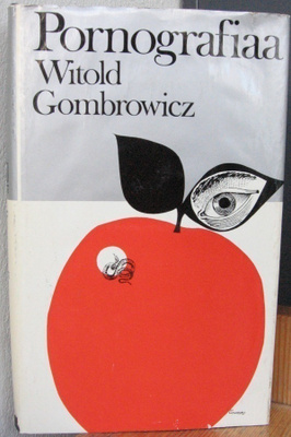Witold Gombrowicz: Pornografiaa, Wsoy 1969. 229 s.