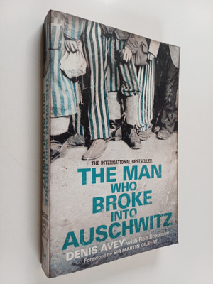 Denis Avey : The man who broke into Auschwitz
