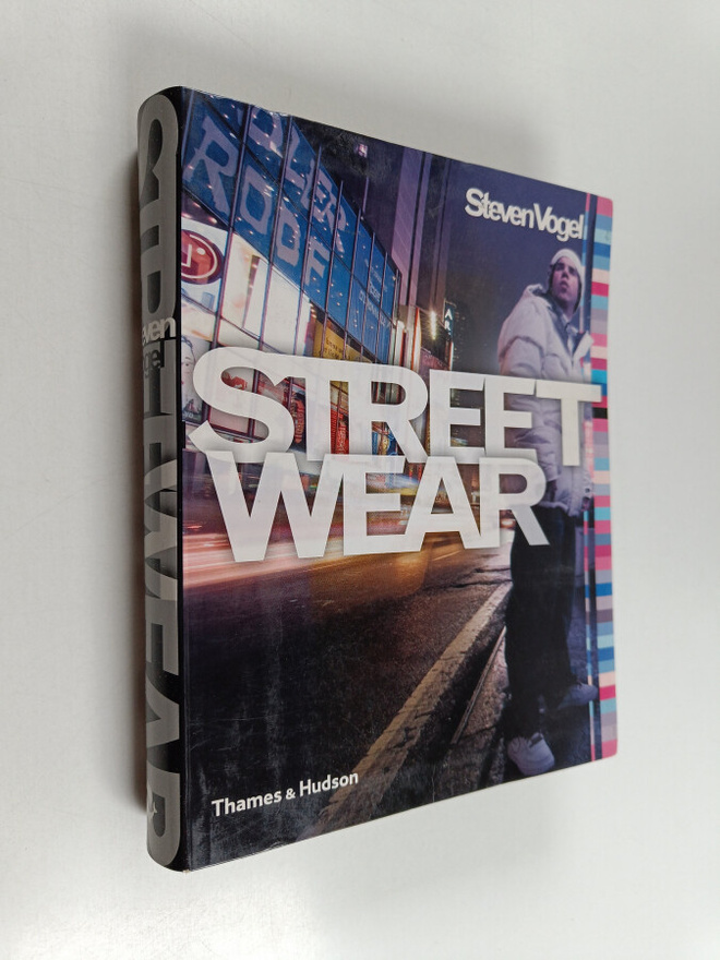 Steven Vogel : Street wear : the insider's guide