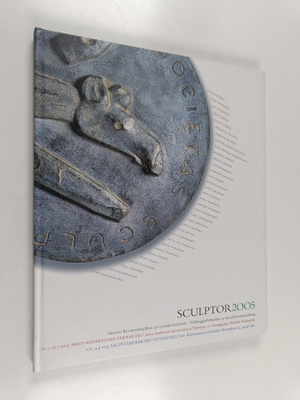 Sculptor 2005 : Suomen kuvanveistäjäliiton 95-vuotisnäytt...