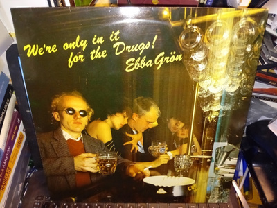 LP Ebba Grön : We're Only in it for the Drugs ( SIS POSTIKUL