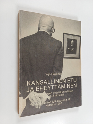 Yrjö Hakanen : Kansallinen etu ja eheyttäminen : Urho Kek...