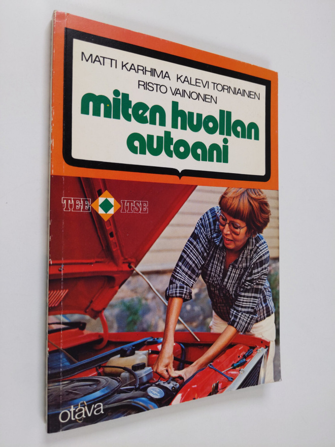 Matti Karhima : Miten huollan autoani