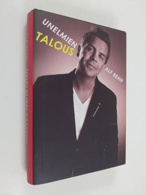 Alf Rehn : Unelmien talous