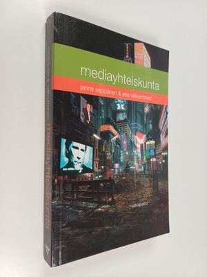 Janne Seppänen ym. : Mediayhteiskunta