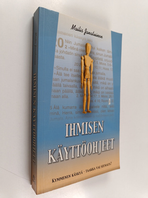 Mailis Janatuinen : Ihmisen käyttöohjeet : kymmenen käsky...
