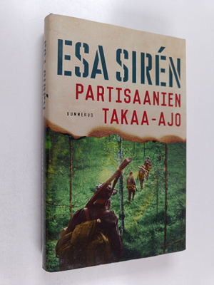 Esa Siren : Partisaanien takaa-ajo