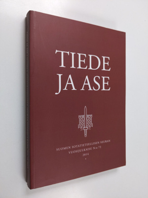 Tiede ja ase 72 : Suomen sotatieteellisen seuran vuosijul...