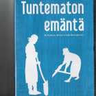 tuntematon emäntä	(8 819)	UUSI	-FI-	DVD	suomik.			dokumentti - pikkukuva 1