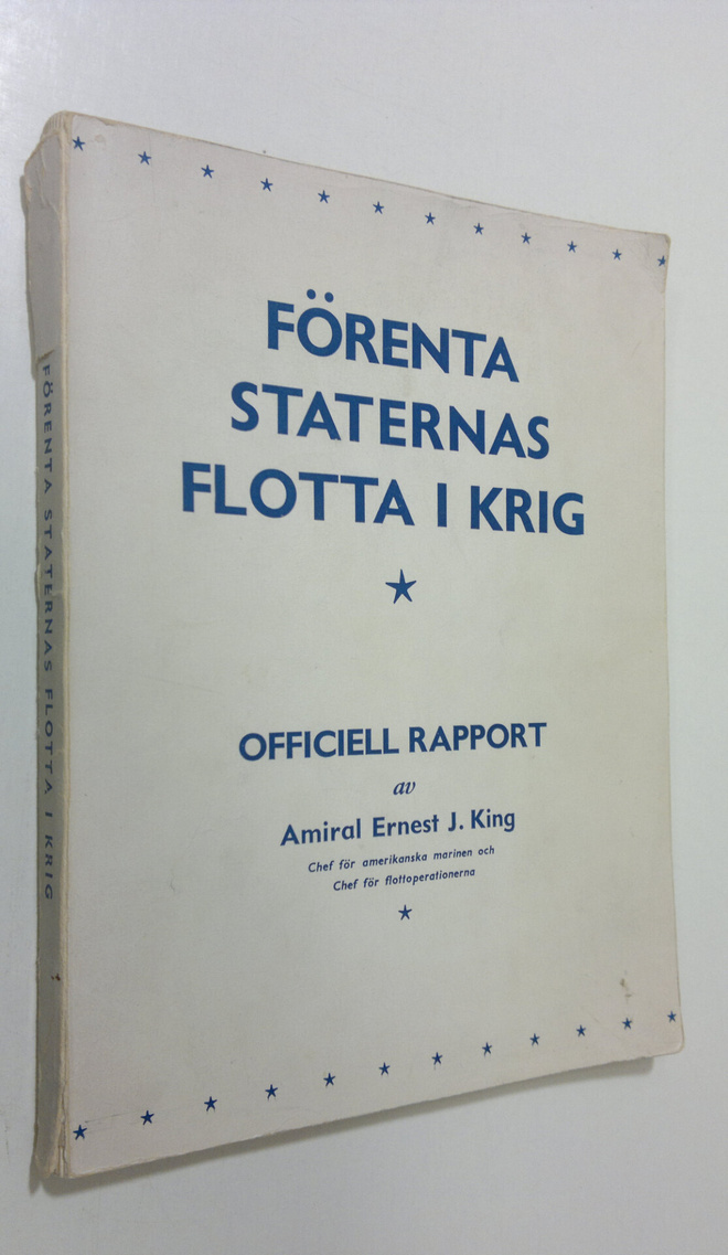 Amiral Ernest J. King : Förenta staternas flotta i krig :...
