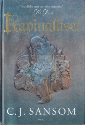 C.J. Sansom: Shardlake 7 Kapinalliset (kirjastopoisto)
