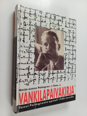 Raoul Palmgren : Vankilapäiväkirja : Raoul Palmgrenin epi...