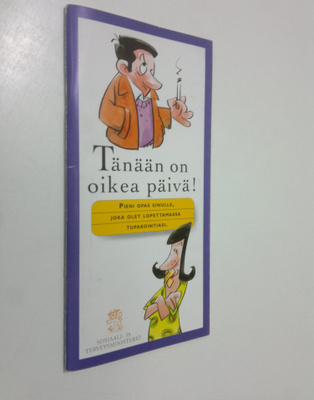 Tänään on oikea päivä : Pieni opas sinulle, joka olet lop...