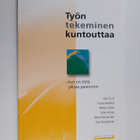 Työn tekeminen kuntouttaa : kun on töitä jaksaa paremmin - pikkukuva 1