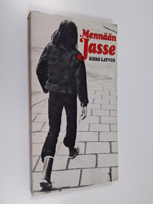 Sisko Latvus : Mennään, Jasse