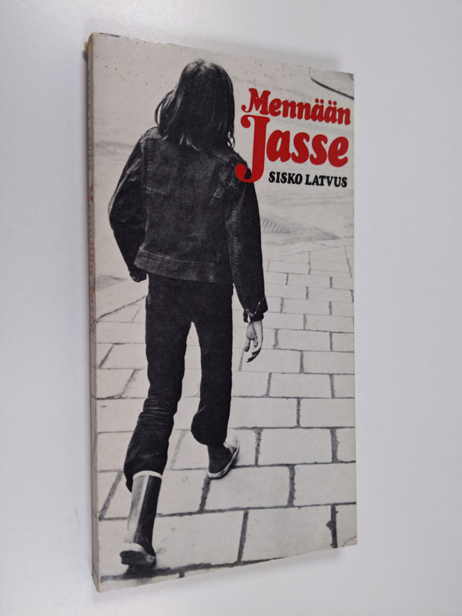 Sisko Latvus : Mennään, Jasse