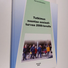 Esko (toim.) Kalimo : Tutkimus suuntaa sosiaaliturvaa 200... - pikkukuva 1