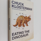 Chuck Klosterman : Eating the Dinosaur - pikkukuva 1