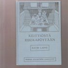 Laine, Katri: Keittiöstä ruokapöytään, WSOY 1930, 1.p., K3 + - pikkukuva 1