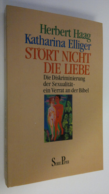Herbert Haag : Stört Nicht die Liebe : Die Diskriminierun...